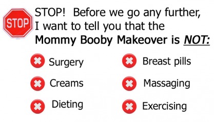 The MBM is NOT Surgery, Breast Pills, Creams, Massaging, Dieting or Exercising